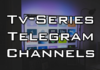 Best Telegram Channel for Tv Series