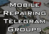 mobile repairing telegram group