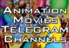 animation movies telegram channel