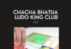 CHACHA BHATIJA LUDO KING CLUB