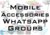 online mobile accessories wholesale whatsapp group link