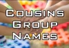 best-group-chat-names-for-cousins